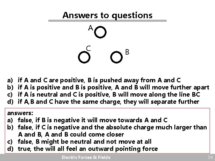 Answers to questions A C a) b) c) d) B if A and C