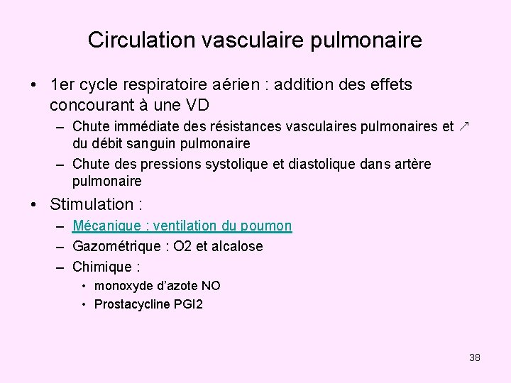 Circulation vasculaire pulmonaire • 1 er cycle respiratoire aérien : addition des effets concourant