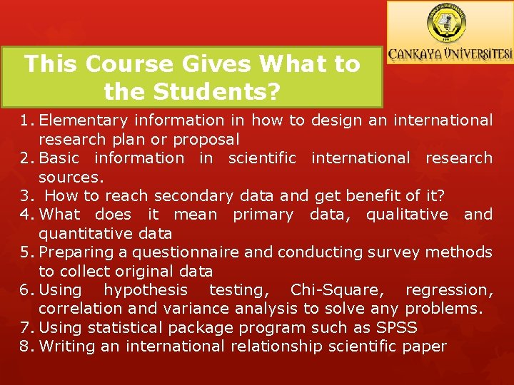 This Course Gives What to the Students? 1. Elementary information in how to design