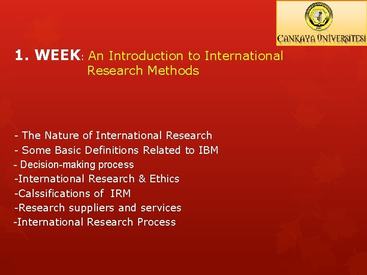 1. WEEK: An Introduction to International Research Methods - The Nature of International Research