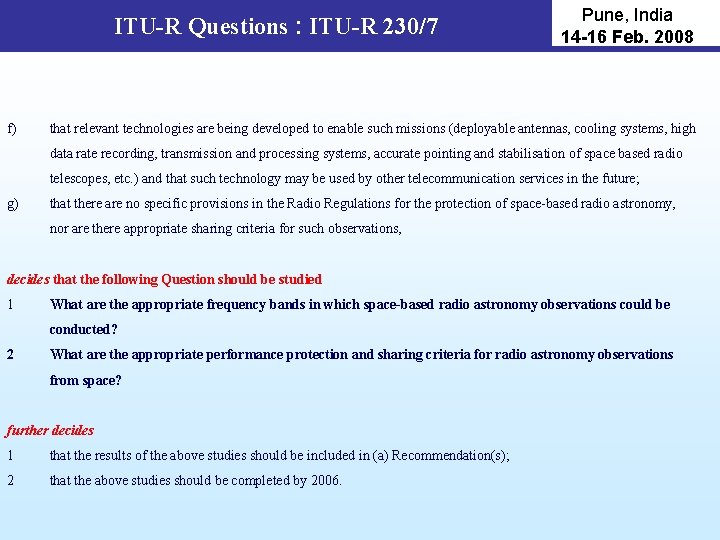 ITU-R Questions : ITU-R 230/7 f) Pune, India 14 -16 Feb. 2008 that relevant