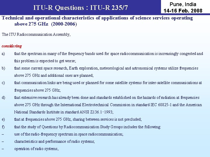 Pune, India 14 -16 Feb. 2008 Technical and operational characteristics of applications of science