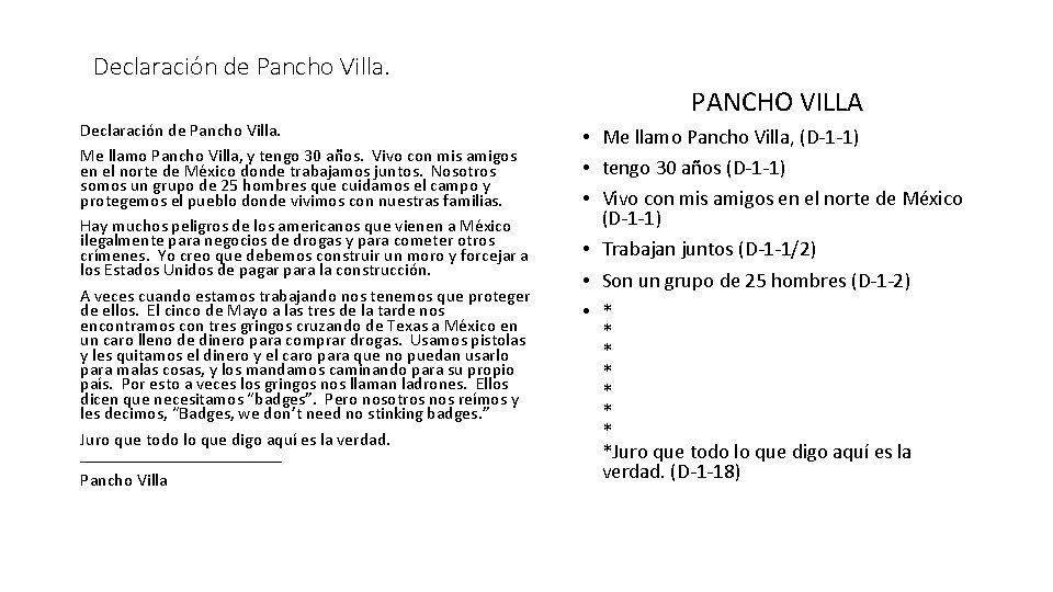 Declaración de Pancho Villa. PANCHO VILLA Declaración de Pancho Villa. Me llamo Pancho Villa,