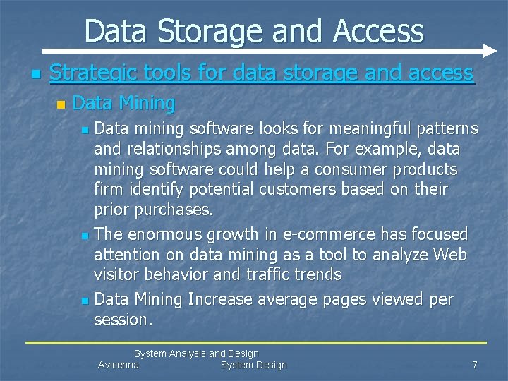Data Storage and Access n Strategic tools for data storage and access n Data