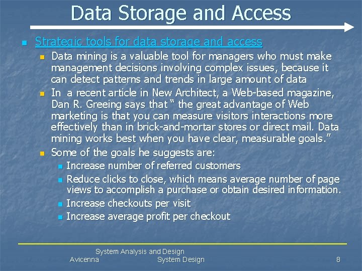 Data Storage and Access n Strategic tools for data storage and access n n