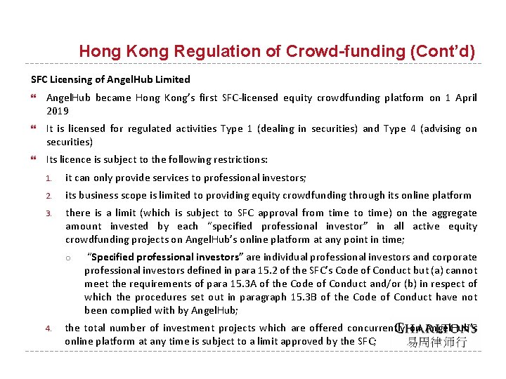 Hong Kong Regulation of Crowd-funding (Cont’d) SFC Licensing of Angel. Hub Limited Angel. Hub