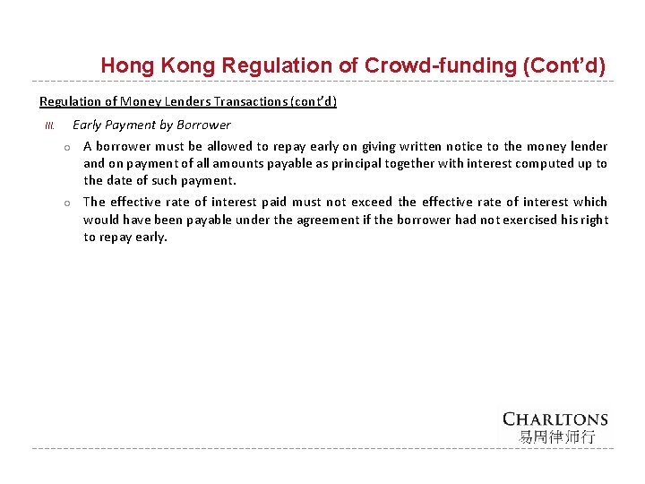 Hong Kong Regulation of Crowd-funding (Cont’d) Regulation of Money Lenders Transactions (cont’d) Early Payment