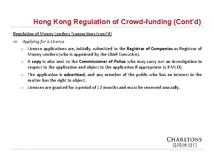 Hong Kong Regulation of Crowd-funding (Cont’d) Regulation of Money Lenders Transactions (cont’d) VII. Applying