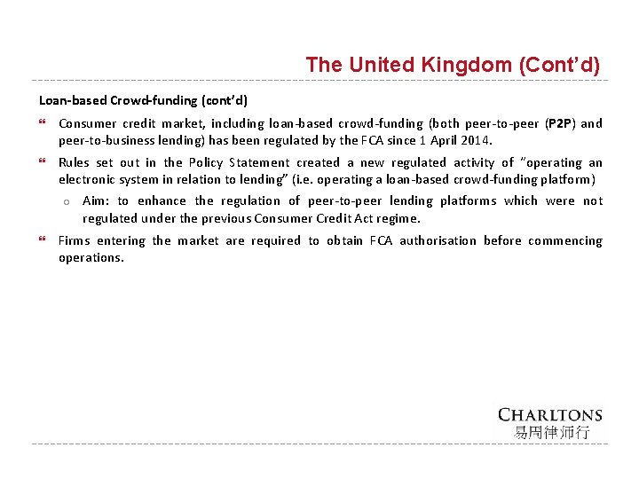 The United Kingdom (Cont’d) Loan-based Crowd-funding (cont’d) Consumer credit market, including loan-based crowd-funding (both