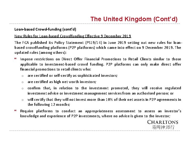 The United Kingdom (Cont’d) Loan-based Crowd-funding (cont’d) New Rules for Loan-based Crowdfunding Effective 9