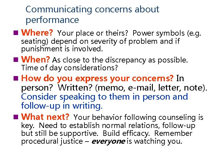 Communicating concerns about performance n Where? Your place or theirs? Power symbols (e. g.