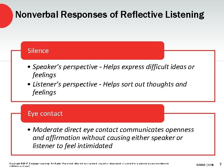 Nonverbal Responses of Reflective Listening Silence • Speaker’s perspective - Helps express difficult ideas
