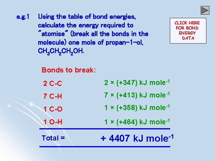 e. g. 1 Using the table of bond energies, calculate the energy required to