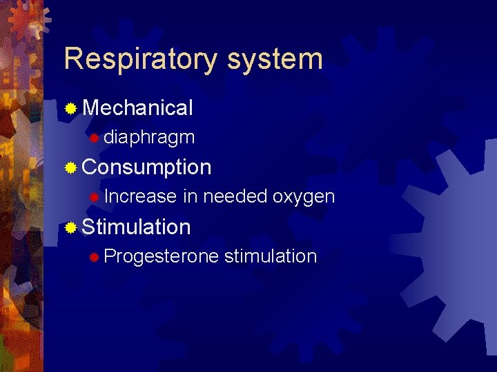 Respiratory system ® Mechanical ® diaphragm ® Consumption ® Increase in needed oxygen ®