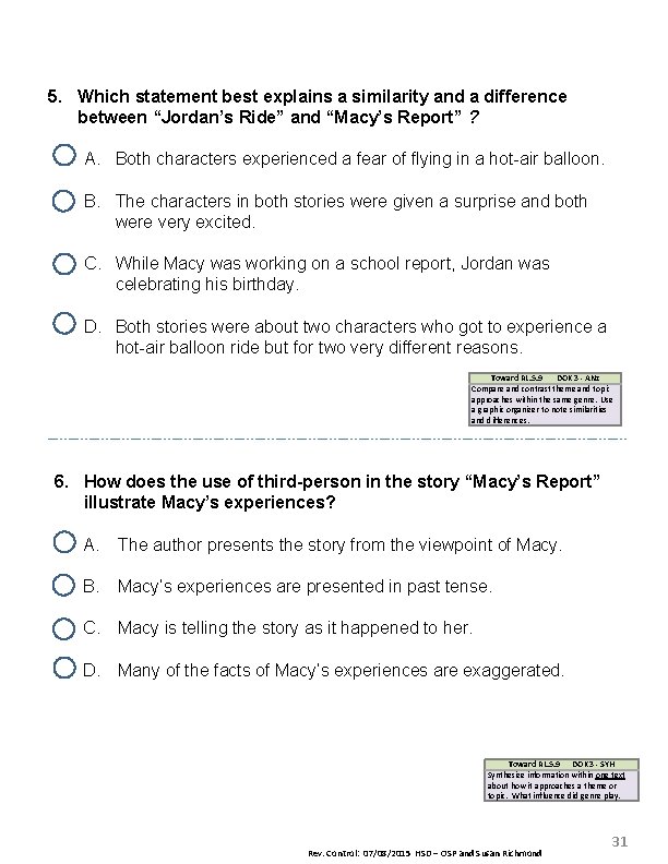 5. Which statement best explains a similarity and a difference between “Jordan’s Ride” and