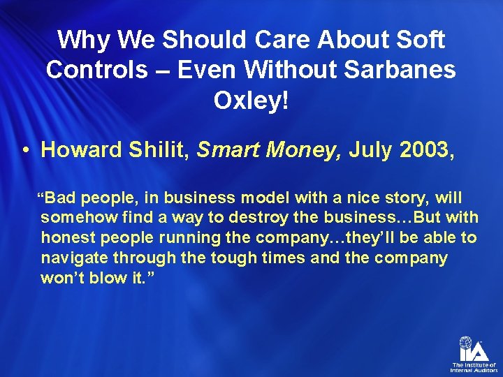 Why We Should Care About Soft Controls – Even Without Sarbanes Oxley! • Howard
