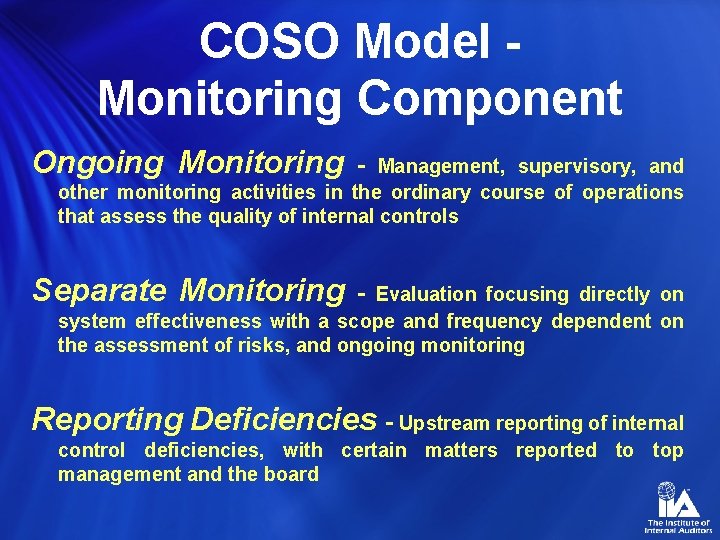 COSO Model Monitoring Component Ongoing Monitoring - Management, supervisory, and other monitoring activities in