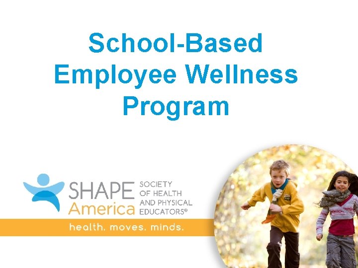 School-Based Employee Wellness Program 