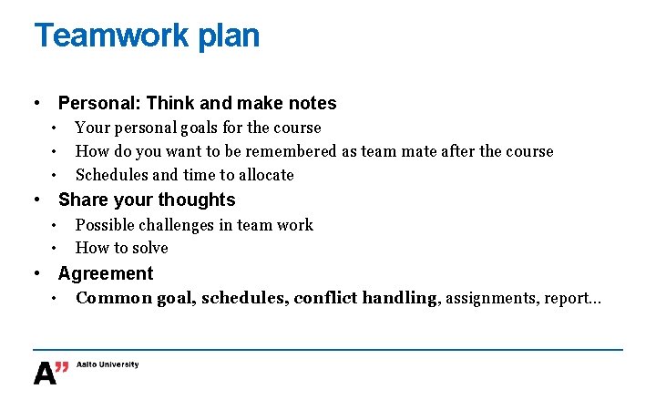 Teamwork plan • Personal: Think and make notes • • • Your personal goals