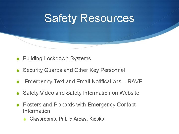 Safety Resources S Building Lockdown Systems S Security Guards and Other Key Personnel S