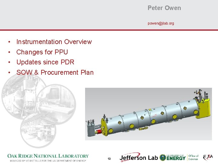 Peter Owen powen@jlab. org • Instrumentation Overview • Changes for PPU • Updates since