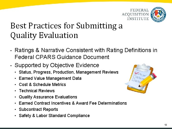 Best Practices for Submitting a Quality Evaluation • • Ratings & Narrative Consistent with Best Practices for Submitting a Quality Evaluation • • Ratings & Narrative Consistent with