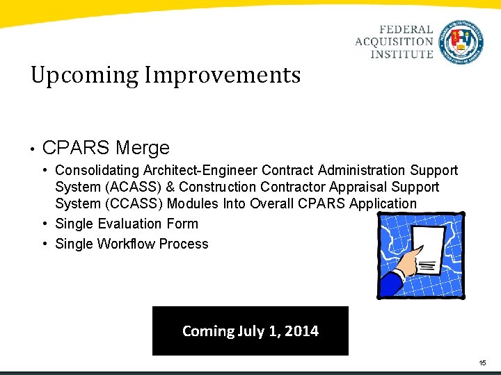 Upcoming Improvements • CPARS Merge • Consolidating Architect-Engineer Contract Administration Support System (ACASS) & Upcoming Improvements • CPARS Merge • Consolidating Architect-Engineer Contract Administration Support System (ACASS) &
