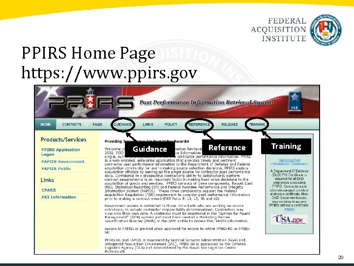PPIRS Home Page https: //www. ppirs. gov Guidance Reference Training 20 PPIRS Home Page https: //www. ppirs. gov Guidance Reference Training 20
