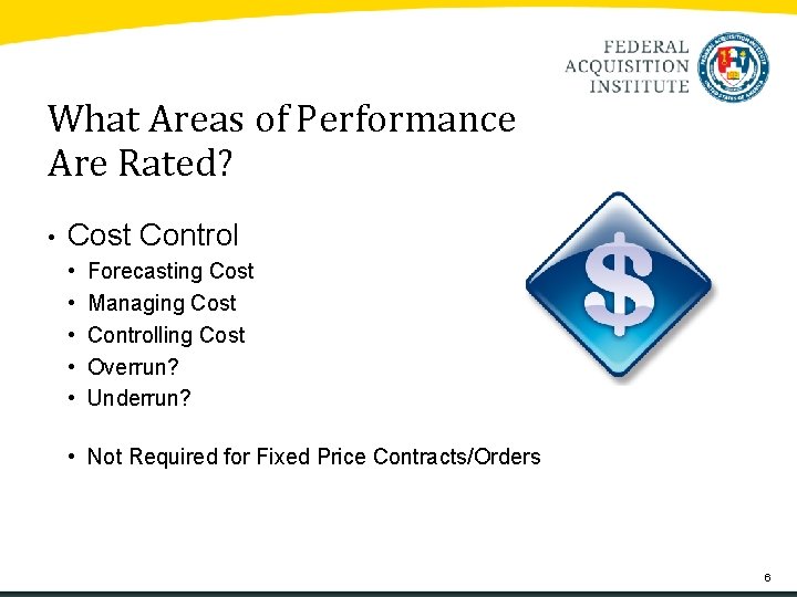 What Areas of Performance Are Rated? • Cost Control • • • Forecasting Cost What Areas of Performance Are Rated? • Cost Control • • • Forecasting Cost