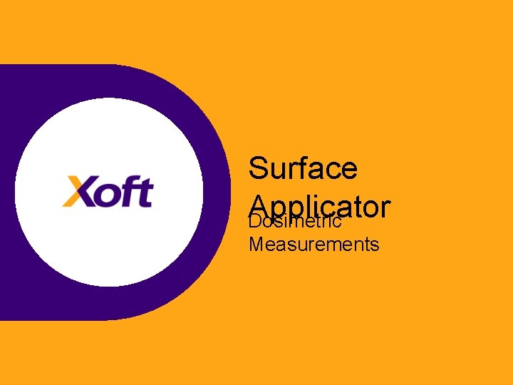 Surface Applicator Dosimetric Measurements 