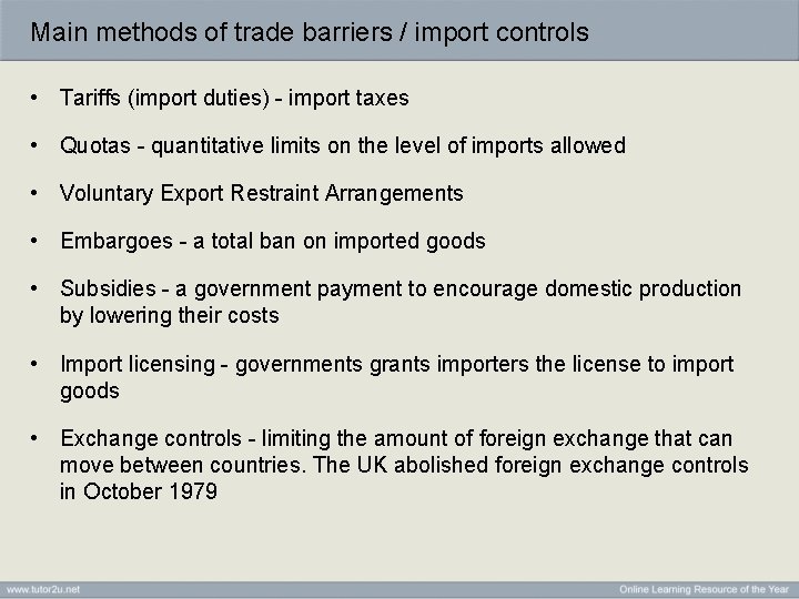 Main methods of trade barriers / import controls • Tariffs (import duties) - import