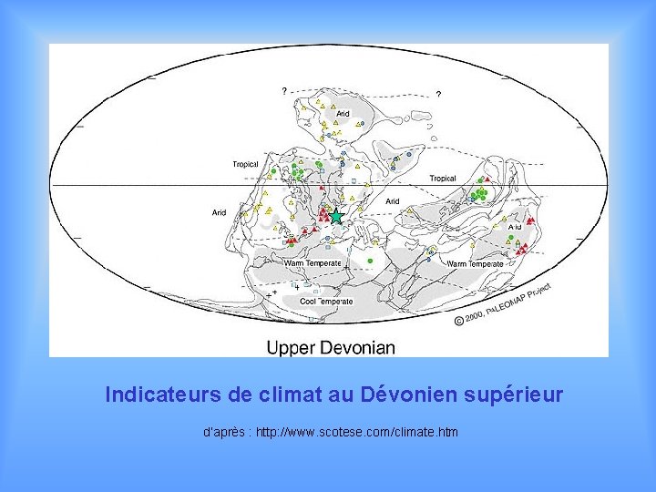 Indicateurs de climat au Dévonien supérieur d’après : http: //www. scotese. com/climate. htm 