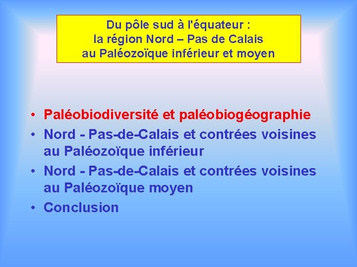 Du pôle sud à l'équateur : la région Nord – Pas de Calais au