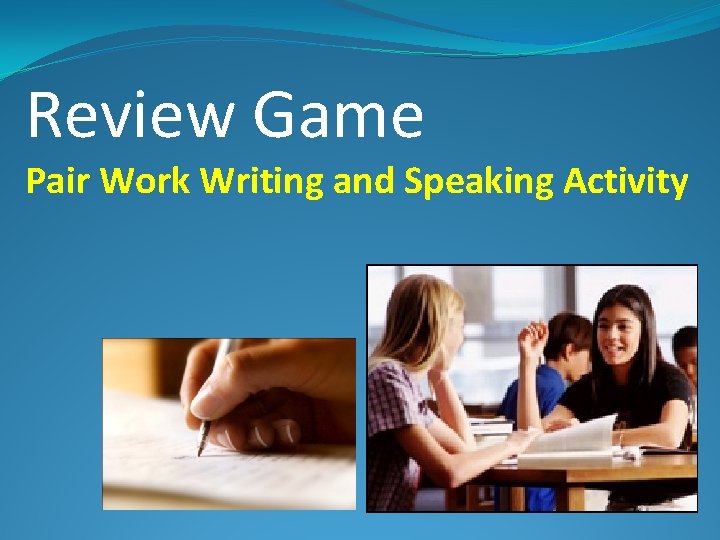 Review Game Pair Work Writing and Speaking Activity 