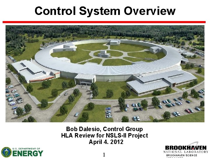 Control System Overview Bob Dalesio, Control Group HLA Review for NSLS-II Project April 4.
