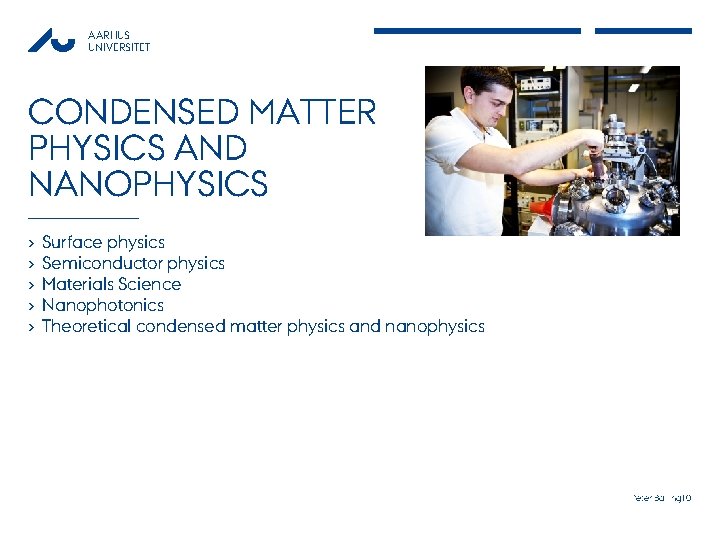 AARHUS UNIVERSITET CONDENSED MATTER PHYSICS AND NANOPHYSICS › › › Surface physics Semiconductor physics