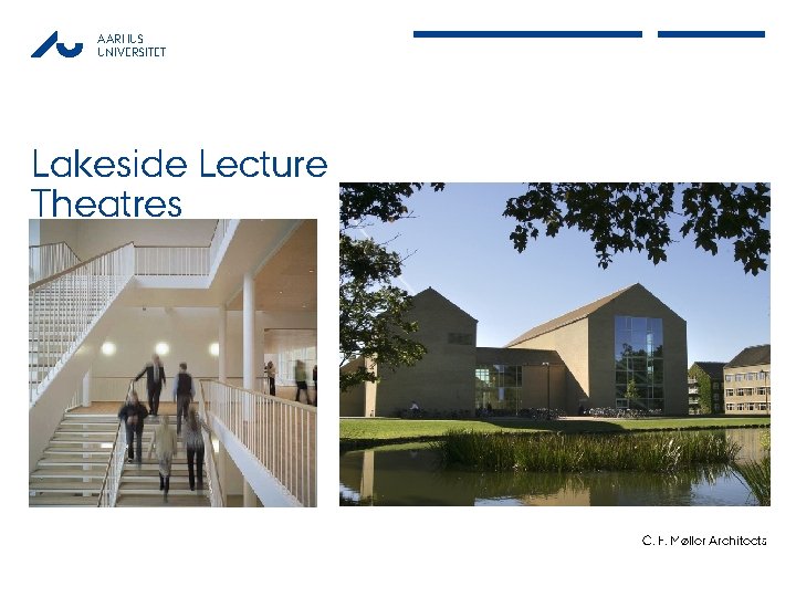 AARHUS UNIVERSITET Lakeside Lecture Theatres C. F. Møller Architects 