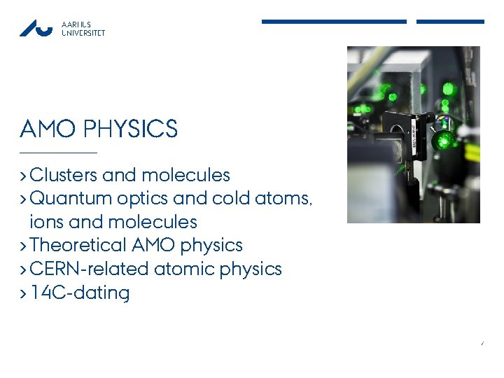AARHUS UNIVERSITET AMO PHYSICS › Clusters and molecules › Quantum optics and cold atoms,