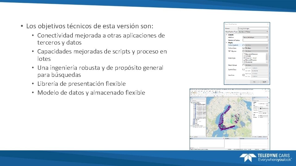  • Los objetivos técnicos de esta versión son: • Conectividad mejorada a otras