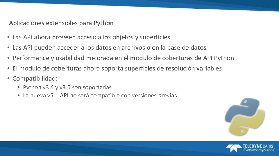 Aplicaciones extensibles para Python • • • Las API ahora proveen acceso a los