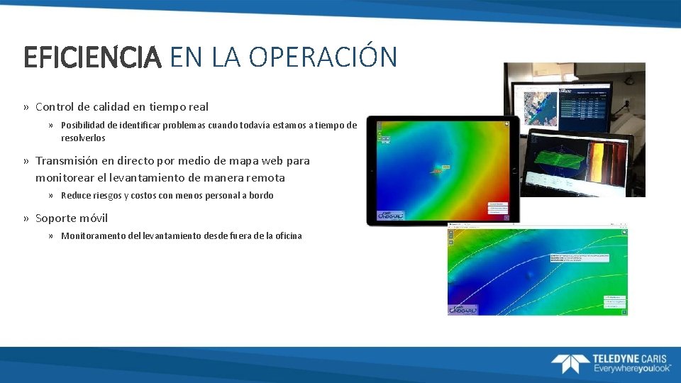 EFICIENCIA EN LA OPERACIÓN » Control de calidad en tiempo real » Posibilidad de