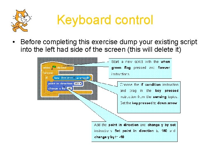 Keyboard control • Before completing this exercise dump your existing script into the left