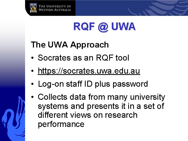 RQF @ UWA The UWA Approach • Socrates as an RQF tool • https: