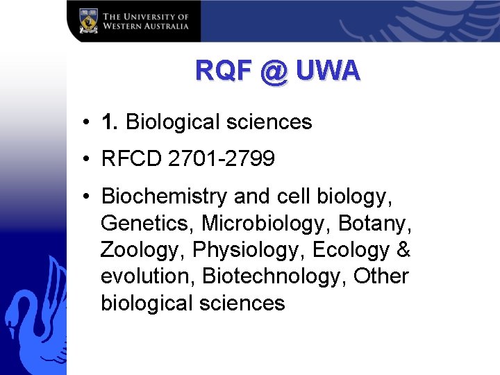 RQF @ UWA • 1. Biological sciences • RFCD 2701 -2799 • Biochemistry and