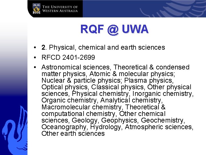 RQF @ UWA • 2. Physical, chemical and earth sciences • RFCD 2401 -2699