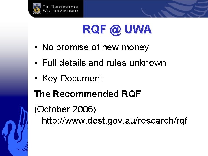 RQF @ UWA • No promise of new money • Full details and rules