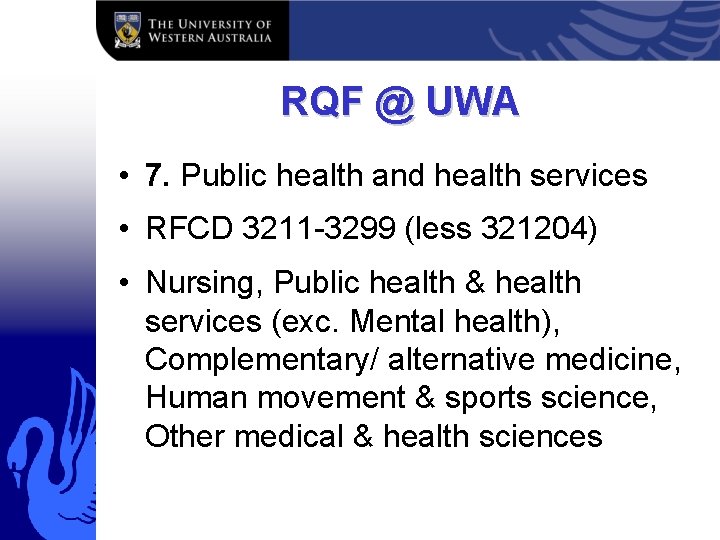 RQF @ UWA • 7. Public health and health services • RFCD 3211 -3299