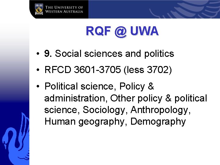 RQF @ UWA • 9. Social sciences and politics • RFCD 3601 -3705 (less