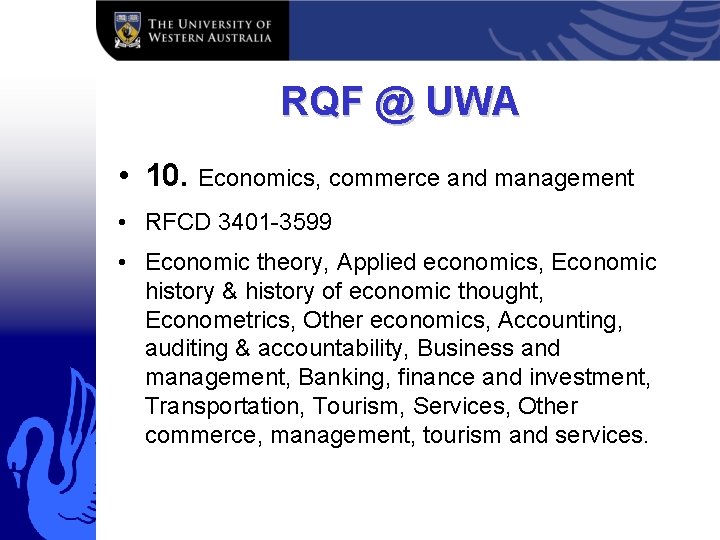 RQF @ UWA • 10. Economics, commerce and management • RFCD 3401 -3599 •