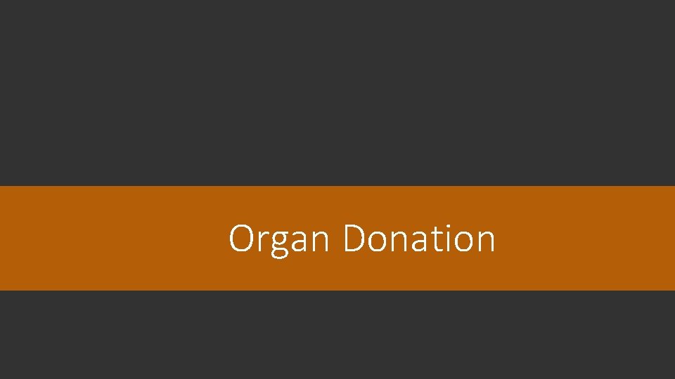 Organ Donation 